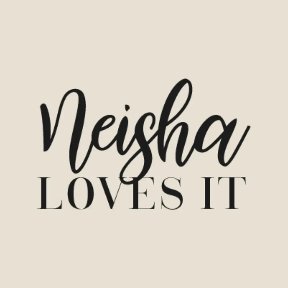 Neisha Loves It